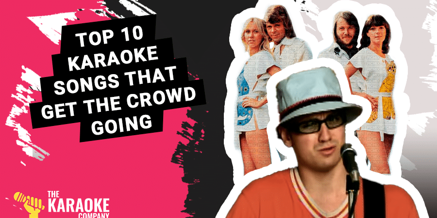 Top 10 Karaoke Songs That Get the Crowd Going Top 10 Karaoke Songs That Get the Crowd Going
